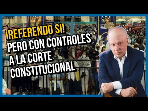 IMPONGAMOS CONTROLES A LA CORTE CONSTITUCIONAL.