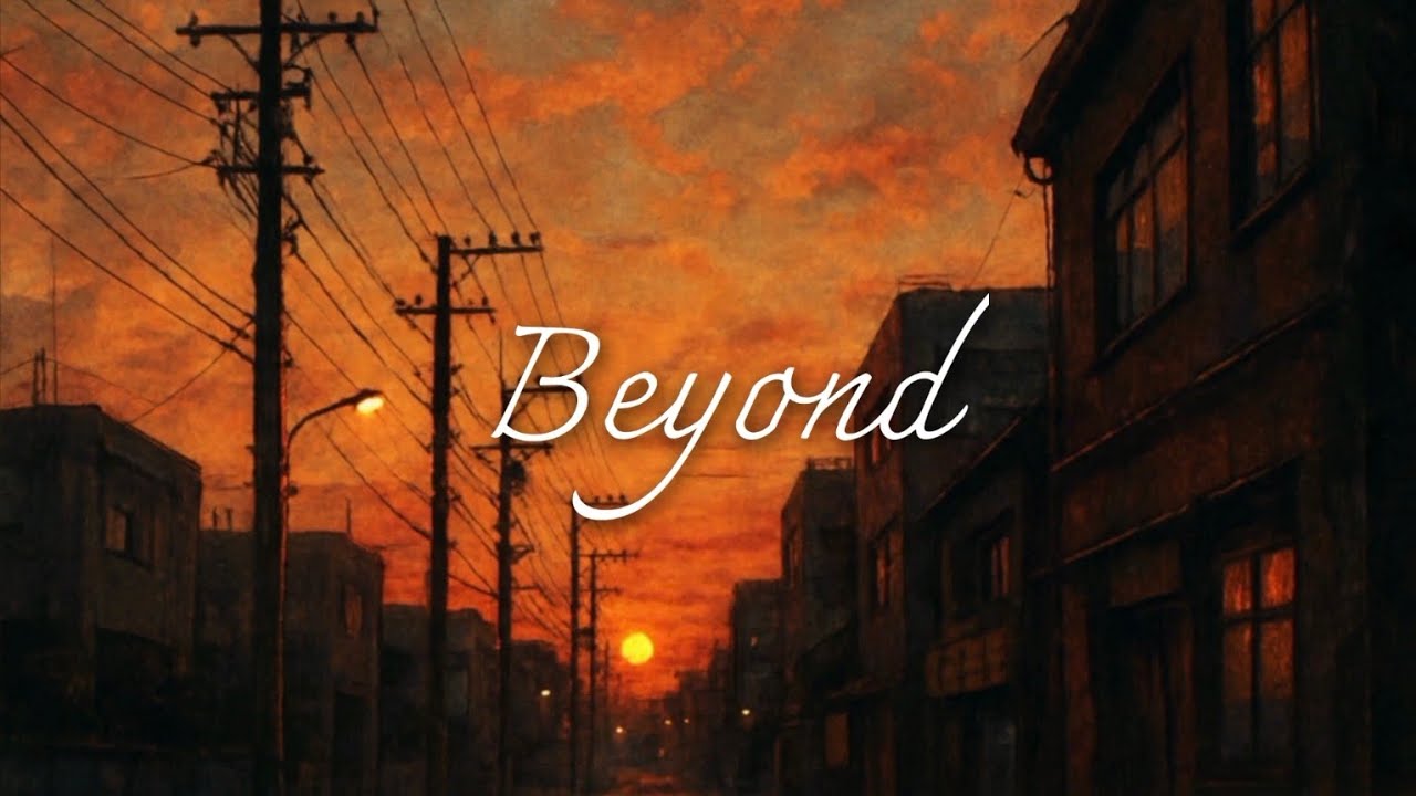 Beyond [Original] 洋楽和訳