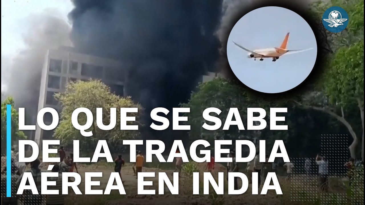 Lo que se sabe del avión accidentado en la India