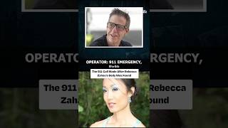 The 911 Call Made After Rebecca Zahau’s Body Was Found