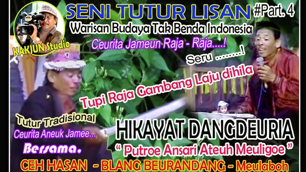 TUTUR HIKAYAT DANGDEURIA part.4 _PUTROE ANSARI ATEUH MEULIGOE - CEH HASAN BLANG BEURANDANG