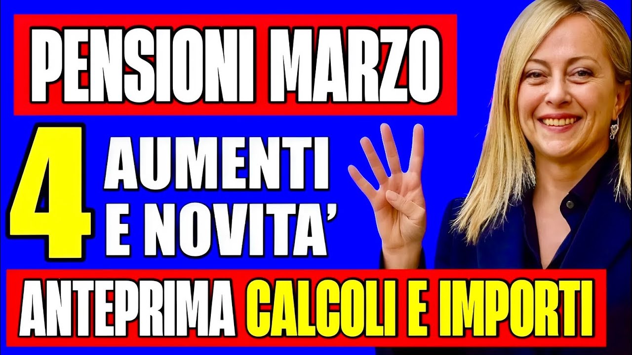 PENSIONI MARZO 2026 👉 4 NOVITÀ E 2 AUMENTI IN ARRIVO! ANTEPRIMA CON CALCOLI E IMPORTI💰