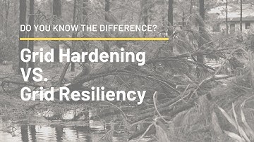 Do You know the Differences between Grid Hardening and Grid Resiliency?