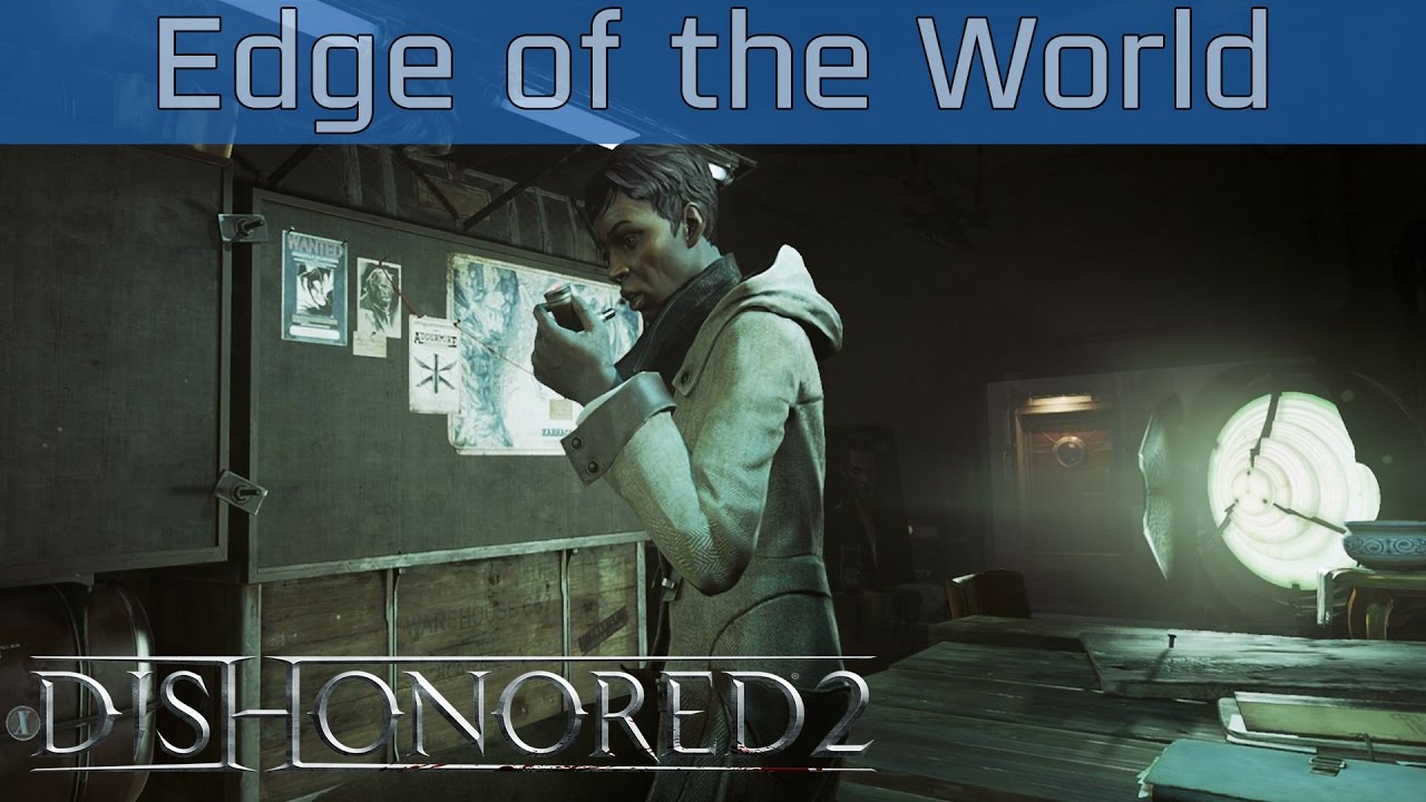 Edge of the World - Dishonored 2 Walkthrough - Neoseeker