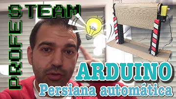 ARDUINO - Persiana Automática (1). Presentación del problema y primer prototipo