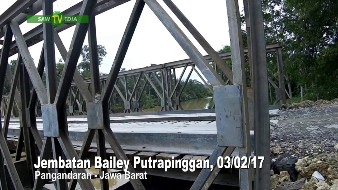 Inilah Jembatan Bailey Putrapinggan Pangandaran 2017 [FULL HD] YouTube
