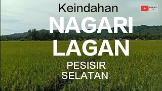 NAGARI LAGAN NAN INDAH, LINGGO SARI BAGANTI, PESISIR SELATAN