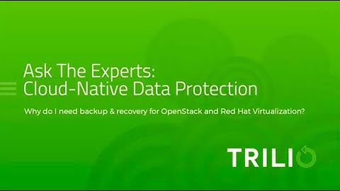 Why Backup for OpenStack and Red Hat Virtualization (RHV)?