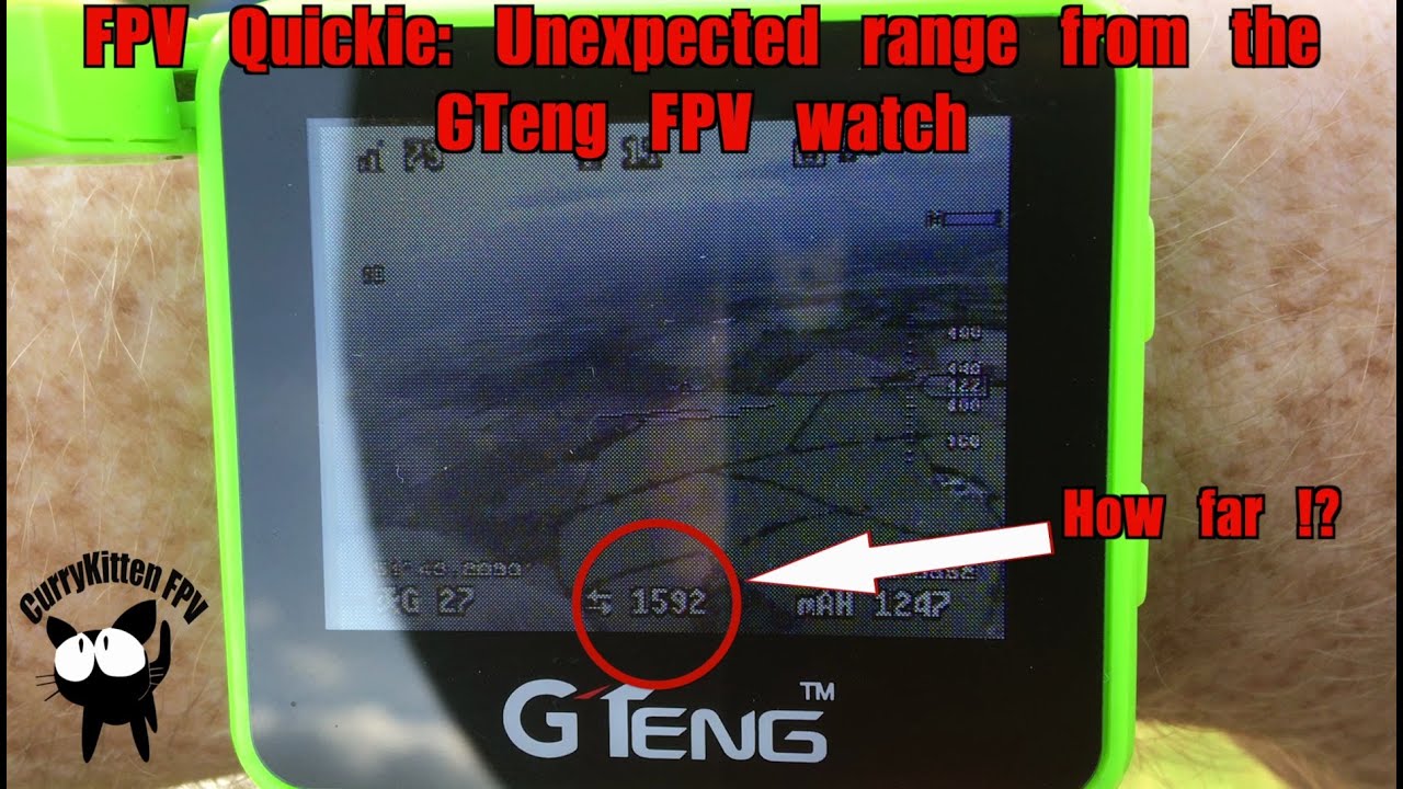FPV Quickie: Gteng watch followup - unexpected range !