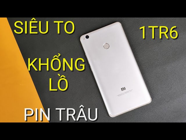 Xiaomi Mi Max 2 mua 1TR6 trên Facebook: MÀN SIÊU TO, PIN TRÂU, LIÊN QUÂN 60 FPS...