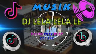 DJ LELA LELA LE VIRAL TIK TOK 2020