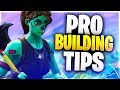 ADVANCED BUILDING TIPS YOU NEED TO KNOW! Pro Building Tips! (Fortnite Battle Royale)