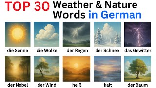 Top 30 Weather &amp; Nature Words in German!