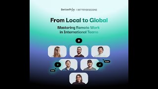 Webinar I From Local to Global: Mastering Remote Work in International Teams