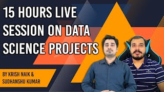 15 hours Live Session On Data Science Projects- Community Event- Feat Ineuron Sudhanshu And Team