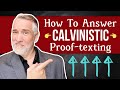 Rebutting calvinistic proof texts