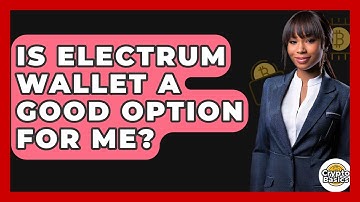Is Electrum Wallet A Good Option For Me? - CryptoBasics360.com