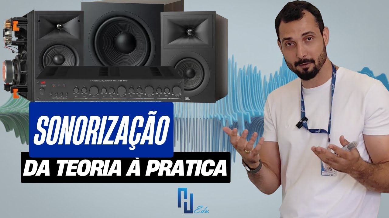 Sistema de Sonorização: Da Teoria à Prática (Como Fazer Certo na Obra)
