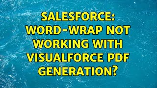 Salesforce: word-wrap not working with VisualForce PDF generation? (4 Solutions!!)
