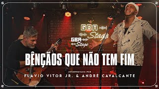 Bênçãos Que Não Tem Fim Counting My Blessings - Flavio Vitor Jr E André Cavalcante Gba Stage