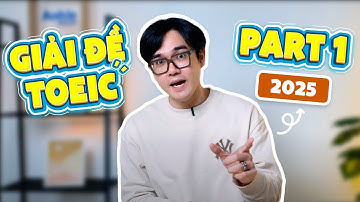 Giải đề thi TOEIC Listening 2025 - Part 1