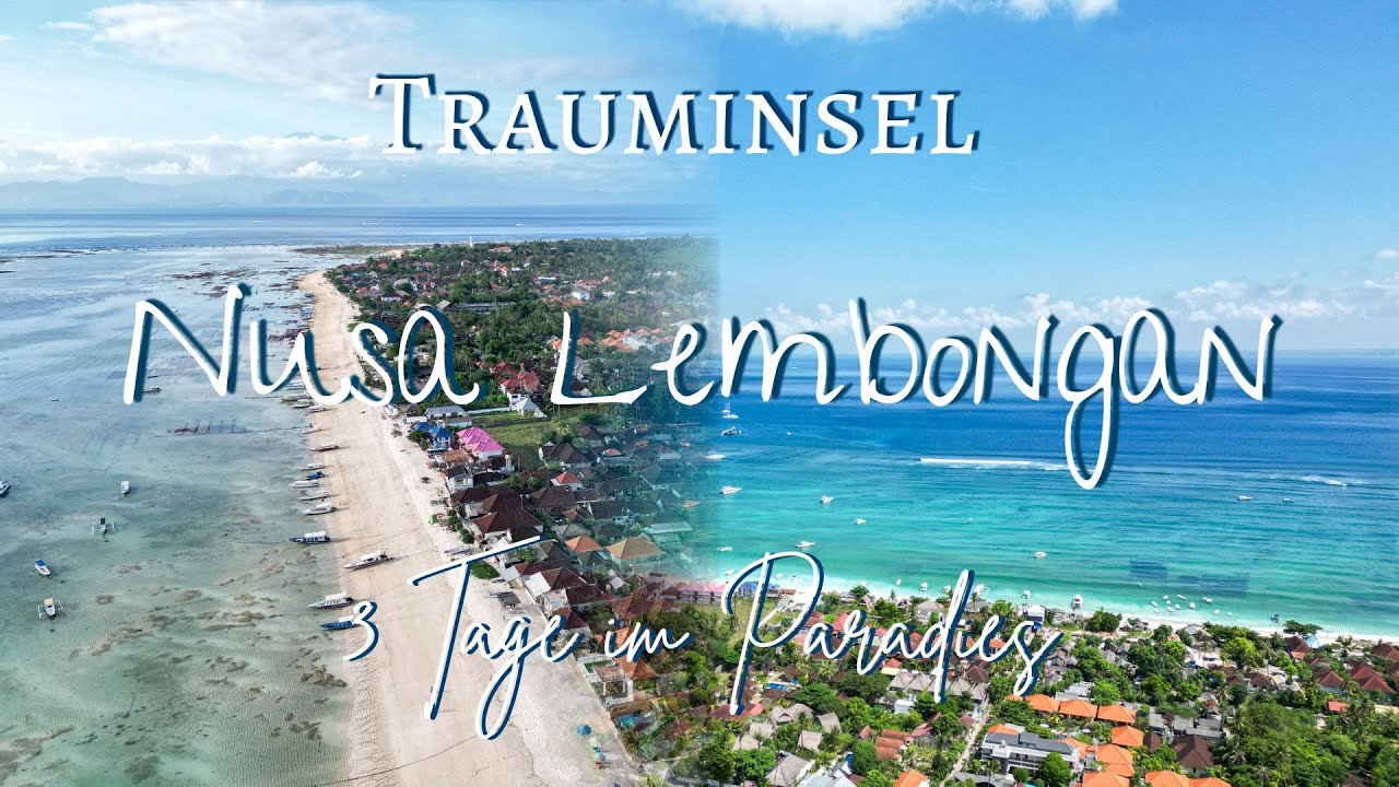 Trauminsel Nusa Lembongan - ein MUSS wenn du auf Bali bist, Islandlife in Indonesien