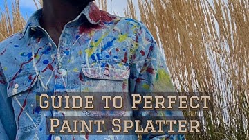 Ultimate Guide to Perfect Paint Splatter | Diy Paint Splatter