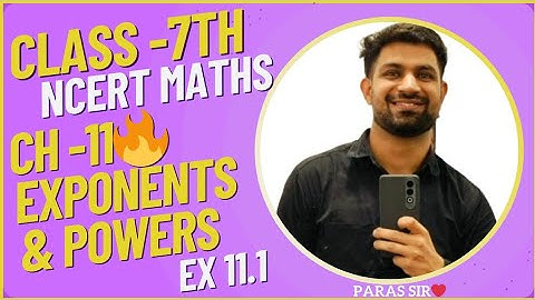 Class 7 Maths Chapter 11 Exponents and Powers | Exercise 11.1 New Ncert 2025-26 |