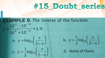 The inverse of the function y = {(10^x - 10^-x)/ (10^x + 10^-x)} + 1 is ... || #educationhelp