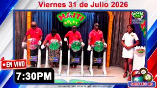 Haiti Bolette Live | Friday, July 31, 2026 --7:30 PM