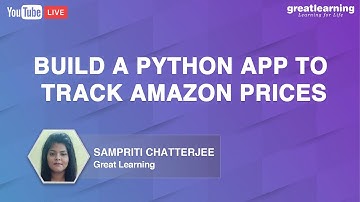 Build a Python App to Track Amazon Prices | Python Programming | Great Learning