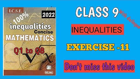 icse /isc class 9 maths || Selina || CH-11 inequalities||Exercise 11|| concise Selina