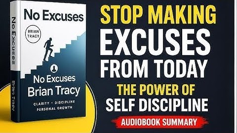 No Excuses by Brian Tracy Summary | Self Discipline for Success | Books in Bytes