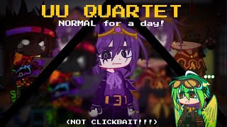 UU Quartet normal for a day | Unstable Universe | NOT CLICKBAIT‼️‼️‼️