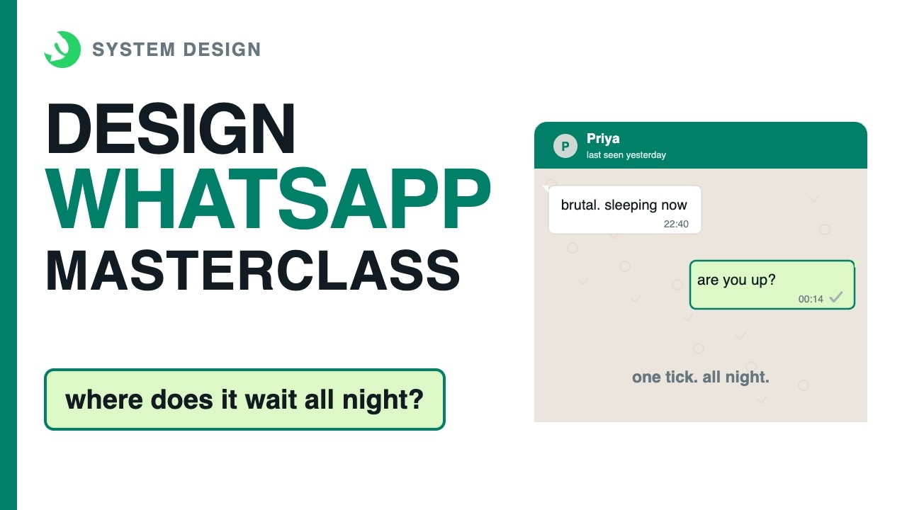 Design WhatsApp: Where Your Message Waits All Night — System Design Masterclass thumbnail