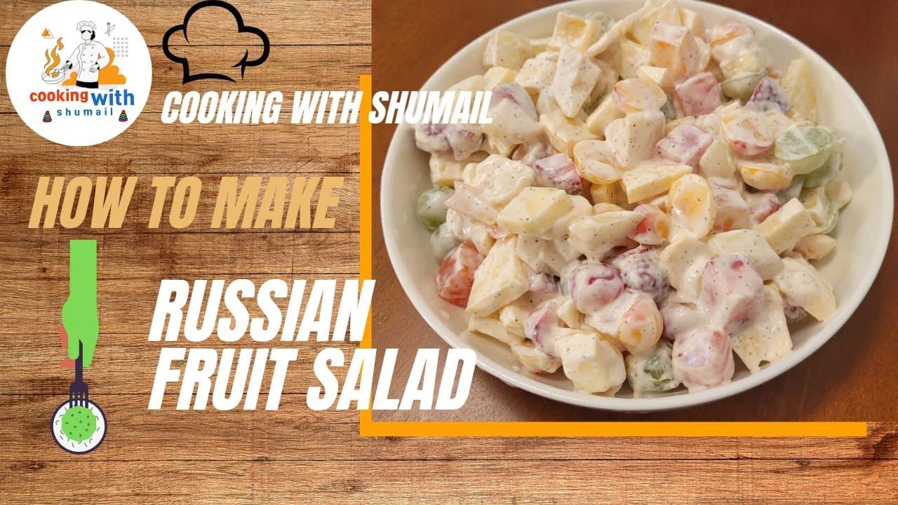 Fruit salad russian fruit salad appetizer easy and quick recipe