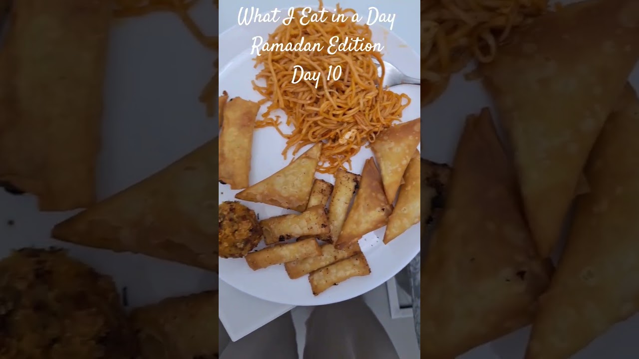 What I Eat in a Day Ramadan Edition Day 10#shorts #viral #trending #whatiateinaday #whatieatinaday
