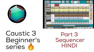 [HINDI] How to sequence in caustic 3 | Caustic 3 series part 3 | Krishna beats