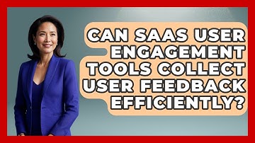 Can SaaS User Engagement Tools Collect User Feedback Efficiently? | Saas Marketing Wizards News