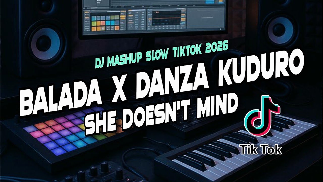 DJ BALADA X DANZA KUDURO X SHE DOESN'T MIND MASHUP SLOW 2026 (DJ JOBERT BASS)