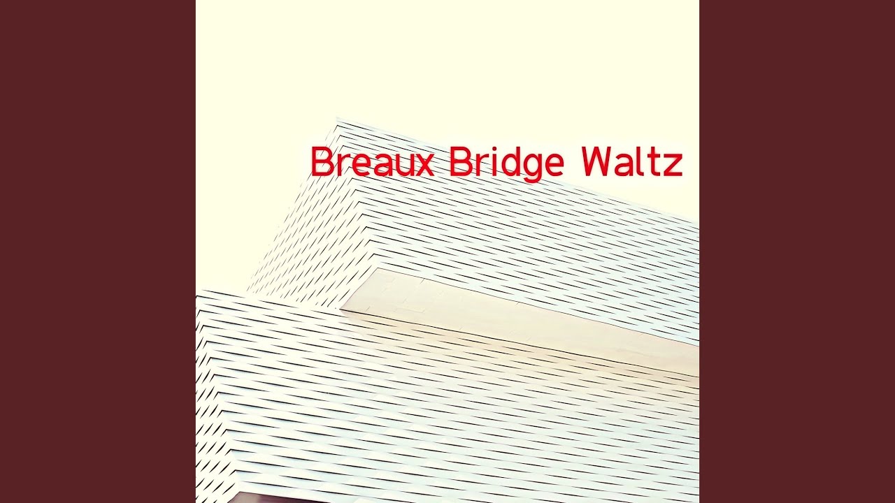Breaux Bridge Waltz