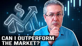 Can I Outperform The Market?