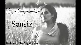 Elza Seyidcahan - Sensiz  Resimi