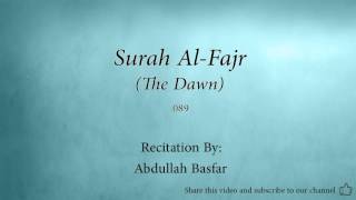 Surah Al Fajr The Dawn   089   Abdullah Basfar   Quran Audio