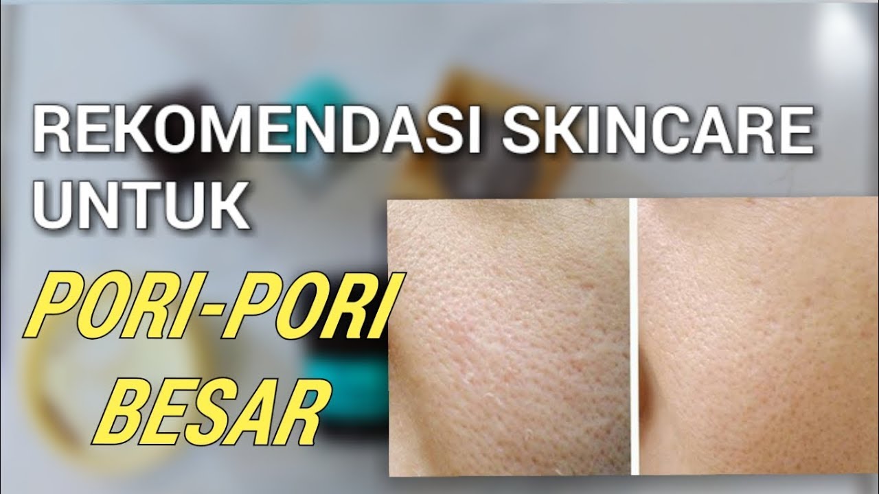skincare untuk clogged pores