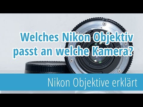 Video: So Wählen Sie Objektive Für Ihre Nikon-Kamera Aus