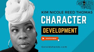 How To Get Into Character? By Kim Nicole Reed Thomas