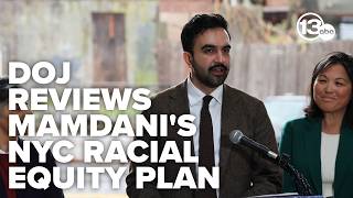 Mamdani's citywide racial equity plan draws quick DOJ pushback