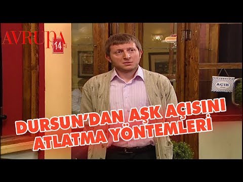 Dursun'dan aşk acısını geçiren taktikler - Avrupa Yakası