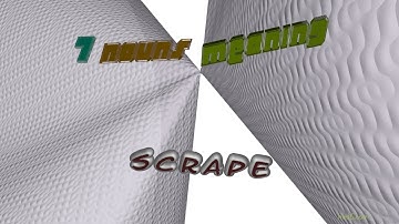 scrape - 7 nouns which mean scrape (sentence examples)